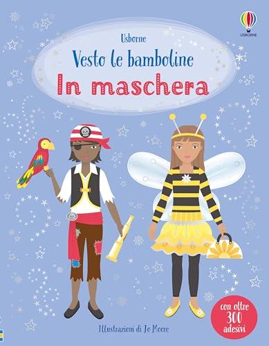 Vesto le bamboline - In maschera
