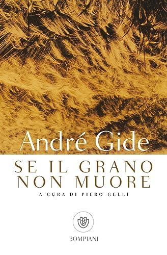 Se il grano non muore - André Gide