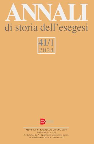 Annali di storia dell'esegesi (2024) (Vol. 41/1)