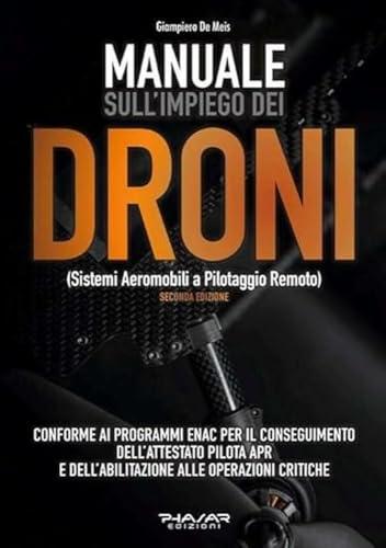 Manuale sull'Impiego dei Droni (Sistemi Aeromobili a Pilotaggio Remoto)
