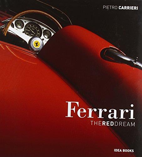 Ferrari. The red dream. Ediz. italiana