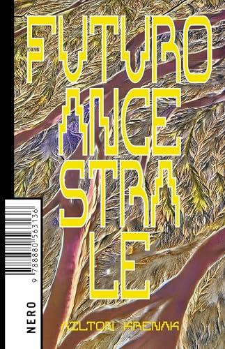 Futuro ancestrale (Not Vol. 62)