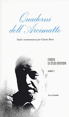 Quaderni dell'Arcimatto. Studi e testimonianze per Gianni Brera (Vol. 3)