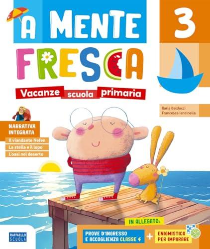 A mente fresca. Per la scuola primaria