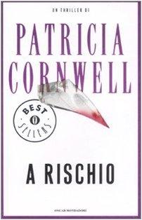 A rischio - Patricia Cornwell