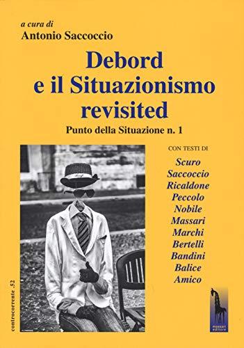 Debord e il Situazionismo Revisited: Punto della Situazione n. 1