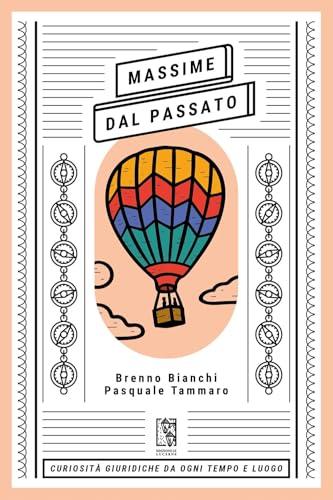 Massime dal passato. Curiosità giuridiche da ogni tempo e luogo
