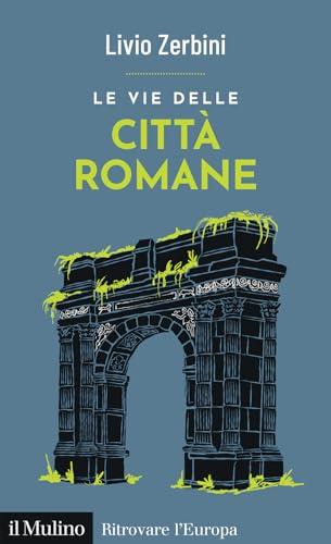 Le vie delle città romane