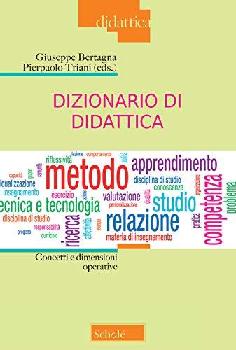 Dizionario di didattica. Concetti e dimensioni operative. Nuova ediz.
