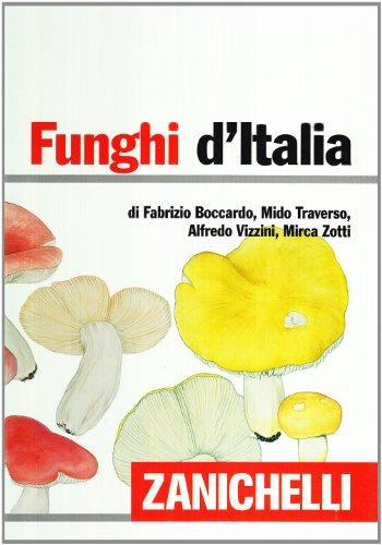 Funghi d'Italia - Guida al riconoscimento e alla classificazione