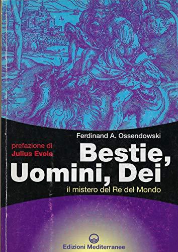 Bestie, Uomini, Dei: Il Mistero del Re del Mondo