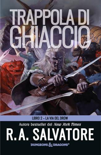 Trappola di Ghiaccio. La Via del Drow