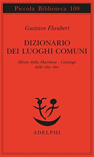 Dizionario dei luoghi comuni - Album della marchesa - Catalogo delle idee chic