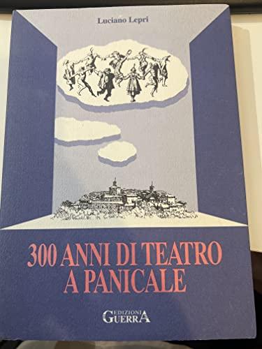 300 anni di teatro a Panicale: Storia del Teatro Cesare Caporali e dell'accademia teatrale