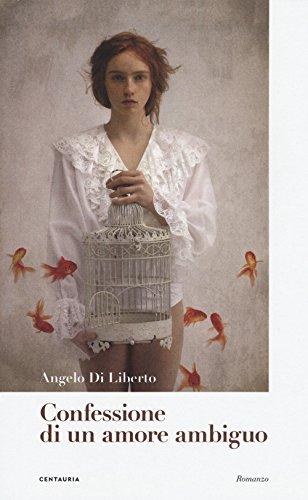 Confessione di un amore ambiguo