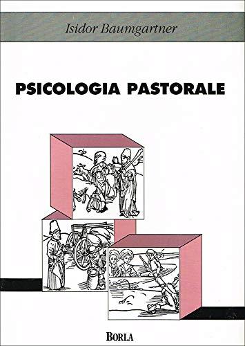 Psicologia pastorale: Introduzione alla prassi di una pastorale risanatrice
