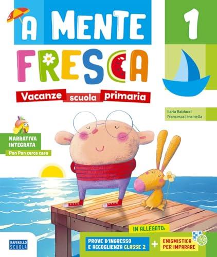 A mente fresca. Per la scuola primaria