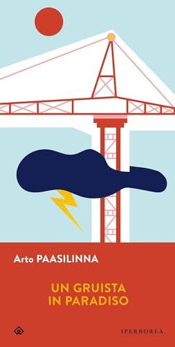 Un gruista in Paradiso - Arto Paasilinna