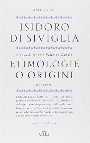 Etimologie o origini. Testo latino a fronte