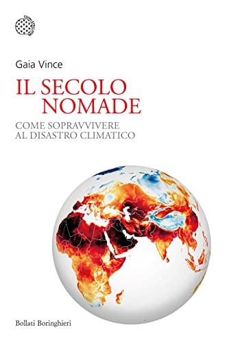 Il Secolo Nomade: Come Sopravvivere al Disastro Climatico