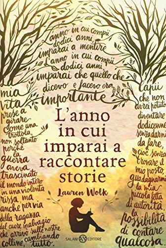 L'anno in cui imparai a raccontare storie - Lauren Wolk