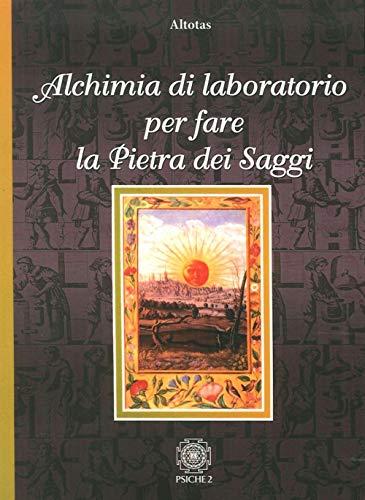 Alchimia di laboratorio per fare la pietra dei saggi