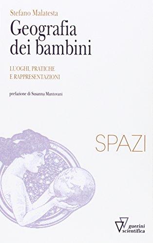 Geografia dei bambini. Luoghi, pratiche e rappresentazioni