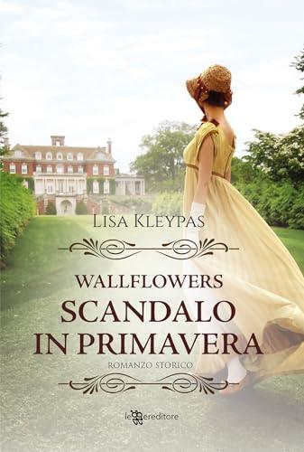 Scandalo in primavera. Wallflowers