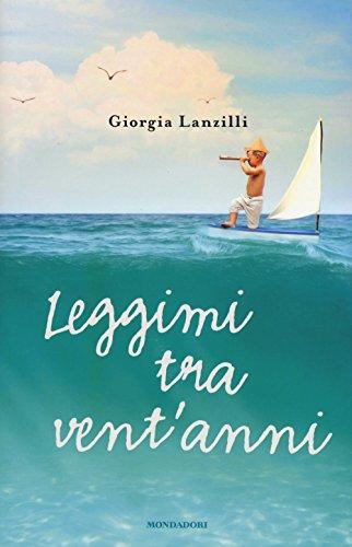 Leggimi tra vent'anni - Giorgia Lanzilli