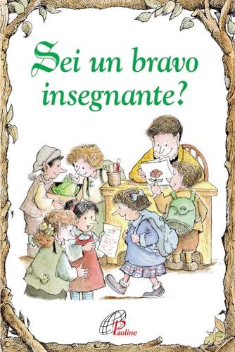 Sei un bravo insegnante? Ediz. illustrata