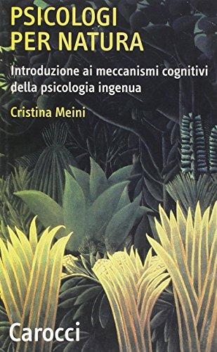 Psicologi per natura. Introduzione ai meccanismi cognitivi della psicologia ingenua