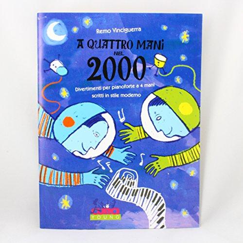 A quattro mani nel 2000. Divertimenti per pianoforte a 4 mani scritti in stile moderno