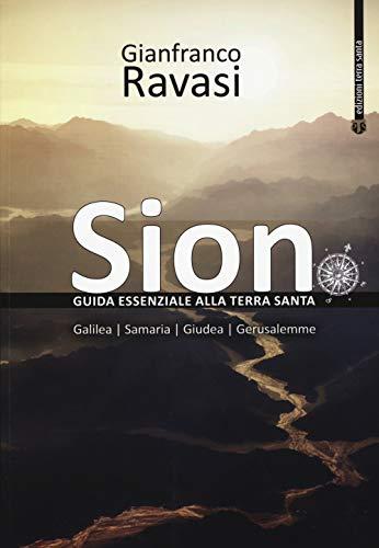 Sion: Guida Essenziale Alla Terra Santa (Italian Edition)