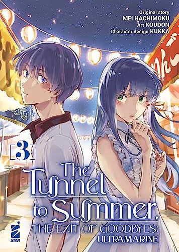 The tunnel to summer. The exit of goodbyes: Ultramarine (Vol. 3)-Italiano