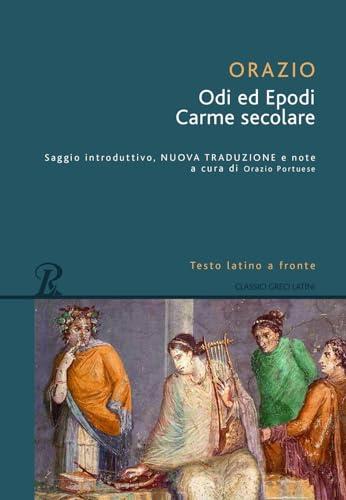 Odi-Carme secolare-Epodi. Testo latino a fronte