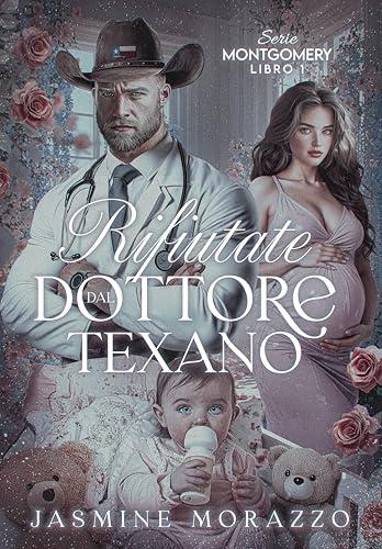 Rifiutate dal Dottore Texano - Romanzo Harmony