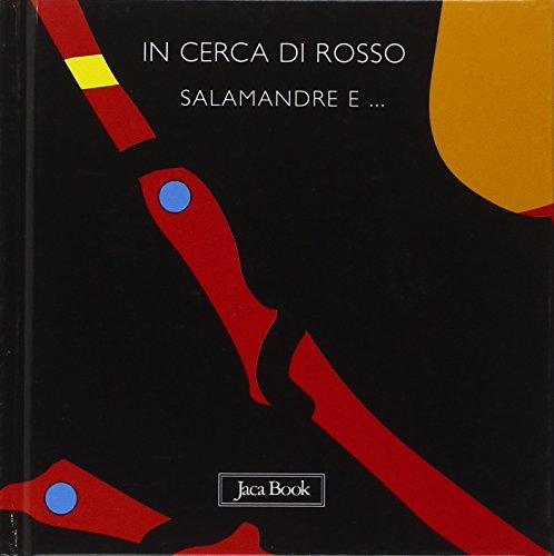 In cerca di rosso. Salamandre e...