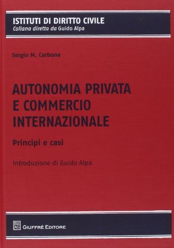 Autonomia privata e commercio internazionale: principi e casi