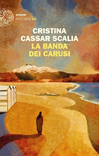 La banda dei carusi - Cristina Cassar Scalia - Einaudi