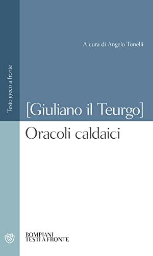 Oracoli caldaici: Testo greco a fronte (Italian Edition)