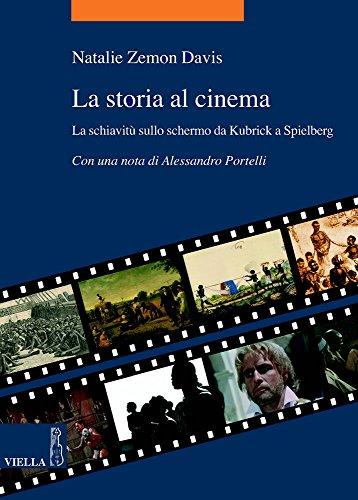 La storia al cinema. La schiavitù sullo schermo da Kubrick a Spielberg
