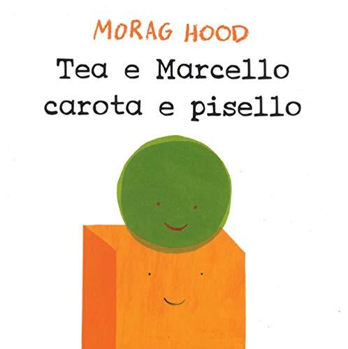 Tea e Marcello: Carota e Pisello - Un'Amicizia a Colori