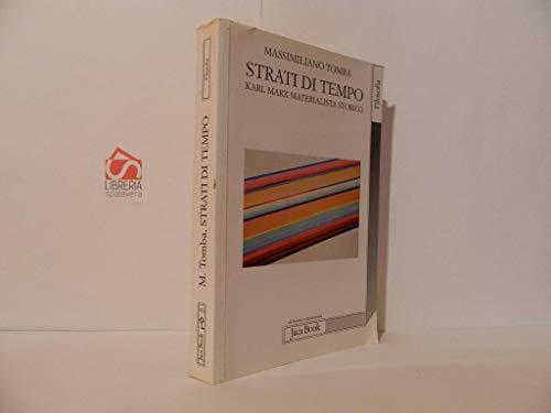 Strati di tempo: Karl Marx materialista storico