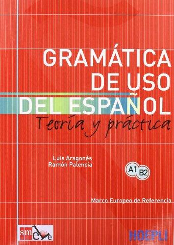Gramatica de uso del español actual. Teoria y practica
