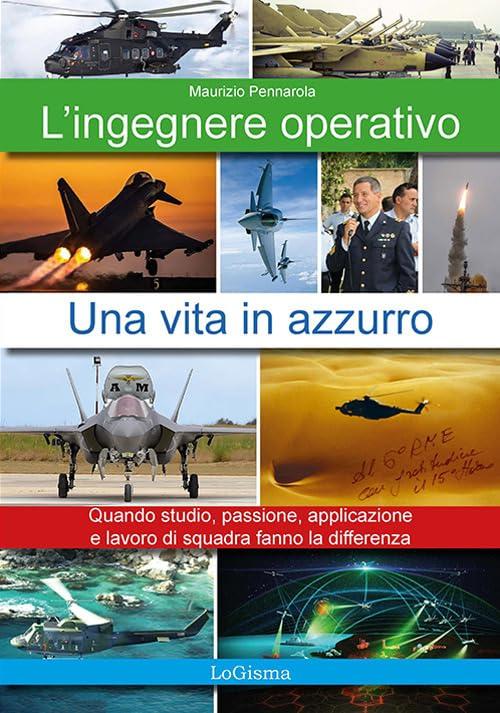 L'ingegnere operativo. Una vita in azzurro. Nuova ediz.