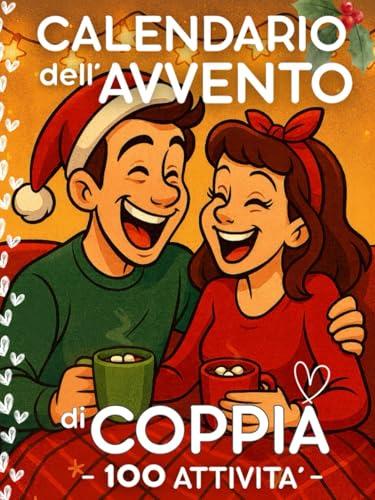 Calendario dell'Avvento di Coppia: 24 Giorni di Romanticismo e Divertimento Natalizio
