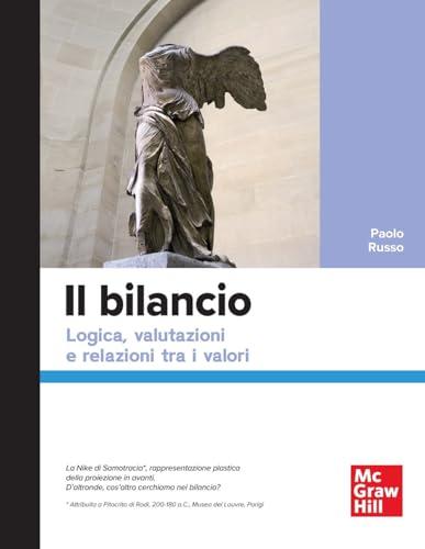 Il bilancio. Logica, valutazioni e relazioni tra i valori