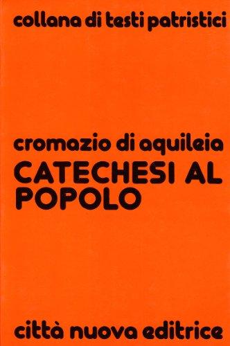 Catechesi al Popolo: Sermoni di Giuseppe Cuscito