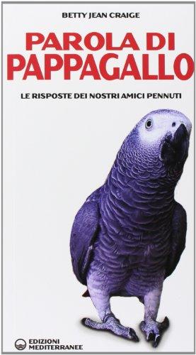 Parola di pappagallo. Le risposte dei nostri amici pennuti