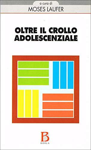 Oltre il crollo adolescenziale